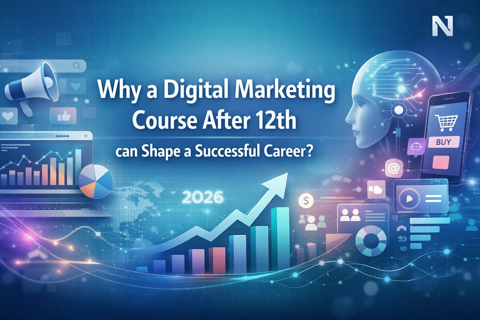 Why a Digital Marketing Course After 12th can Shape a Successful Career?